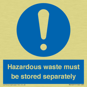 Hazardous Waste Must Be Stored Separately Sign
